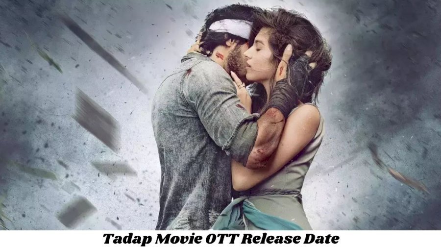 Tadap Movie OTT Release Date and Time Confirmed 2022: When is the 2022 Tadap Movie Coming out on OTT Disney + Hotstar?