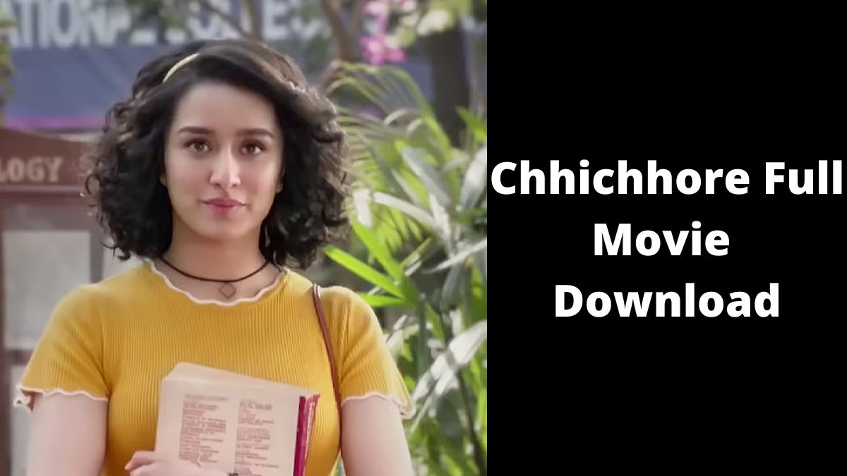Chhichhore Full Movie Download Isaimini, TamilRockers, filmyzilla, Movierulz, Tamilyogi Trends on Google